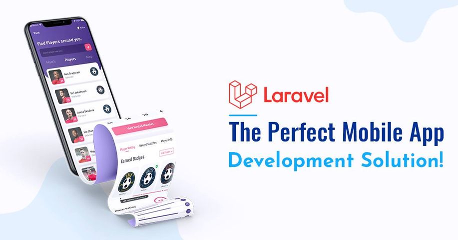 Why Do Businesses Choose Laravel for Mobile App Development