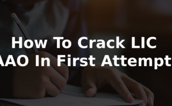How To Crack LIC AAO In First Attempt