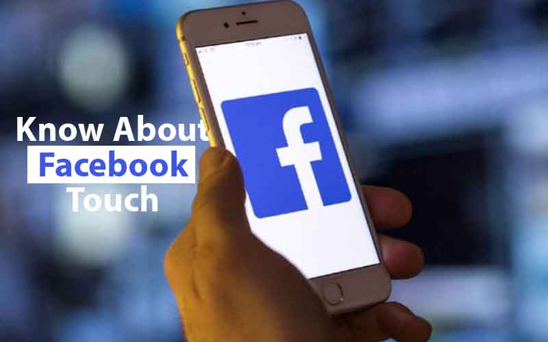 Know-About-Facebook-Touch