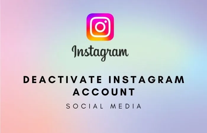 Deactivate Instagram Account