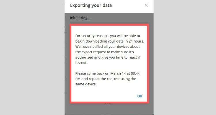 Once your data export request gets submitted successfully, you will see this message.